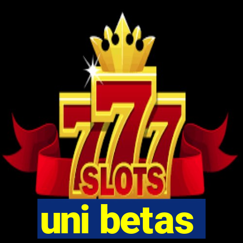 uni betas